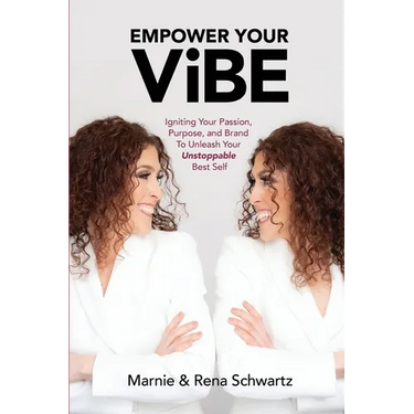 Empower Your ViBE: Igniting Your Passion, Purpose, and Brand To Unleash Your Unstoppable Best Self