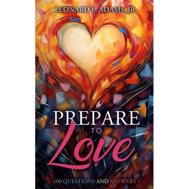 Prepare to Love: 100 Questions and Answers