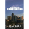 Reconstruction: Atlanta Stories
