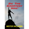 Be The Greatest You!
