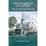Charles Mollet and his World: Daily Life in Georgian Guernsey