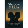 Shadow & Light: A Guide To Healing The Hidden Self