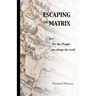 Escaping the Matrix: How we the people can change the world