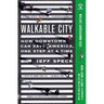 Walkable City: How Downtown Can Save America, One Step at a Time (Tenth Anniversary Edition)