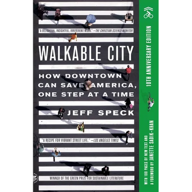 Walkable City: How Downtown Can Save America, One Step at a Time (Tenth Anniversary Edition)
