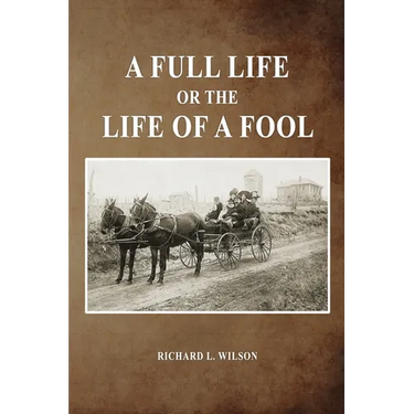 A Full Life or the Life of a Fool