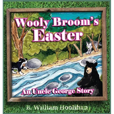 Wooly Broom's Easter: An Uncle George Story book 6