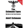 The Eichmann Tapes