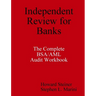 Independent Review for Banks - The Complete BSA/AML Audit Workbook