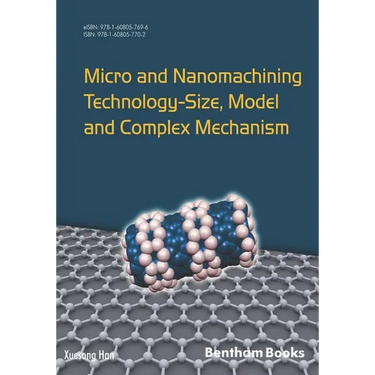 Micro and Nanomachining Technology - Size, Model and Complex Mechanism