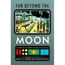 Far Beyond the Moon: A History of Life Support Systems in the Space Age
