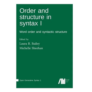 Order and structure in syntax I