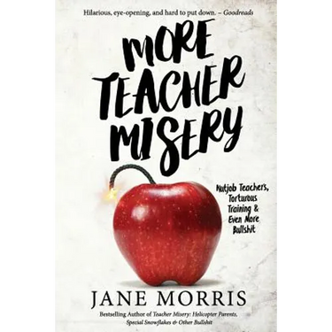 More Teacher Misery: Nutjob Teachers, Torturous Training, & Even More Bullshit