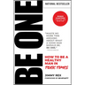 Be One: How to Be a Healthy Man in Toxic Times