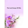 The Last Essays Of Elia