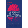 The Science of Social Intelligence: 45 Methods to Captivate People, Make a Powerful Impression, and Subconsciously Trigger Social Status and Value