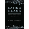 Eating Glass: The Inner Journey Through Failure and Renewal