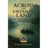 Across an Untamed Land: The Lewis and Clark Expedition