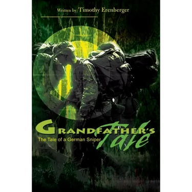 Grandfather's Tale: The Tale of a German Sniper