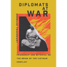 Diplomats at War: Friendship and Betrayal on the Brink of the Vietnam Conflict