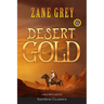 Desert Gold (Annotated, Large Print)