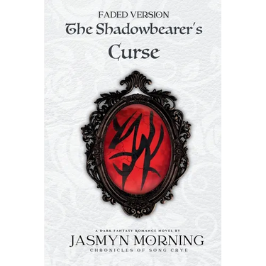 (FADED VERSION) The Shadowbearer's Curse: A Dark Fantasy Romance, Book 1
