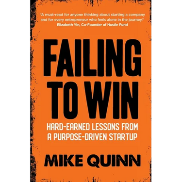 Failing To Win: Hard-earned lessons from a purpose-driven startup
