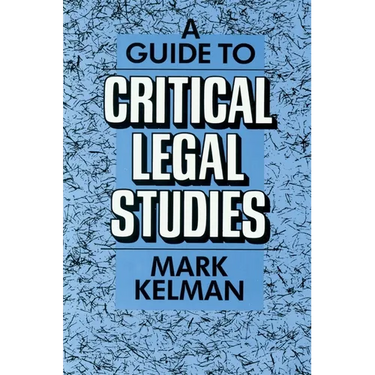 A Guide to Critical Legal Studies
