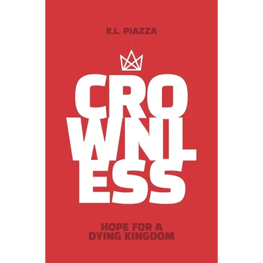 Crownless: Hope For A Dying Kingdom A Juvenile Christian Action Adventure Novel