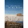 The Shadows in My Heart