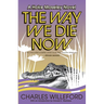 The Way We Die Now