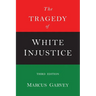 The Tragedy of White Injustice