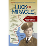 Luck or Miracle: A World War II POW's Survival Story