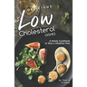 Delicious Low Cholesterol Dishes: A Handy Cookbook to Start a Healthier Diet