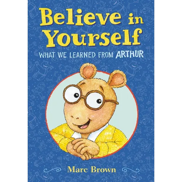 Believe in Yourself: What We Learned from Arthur