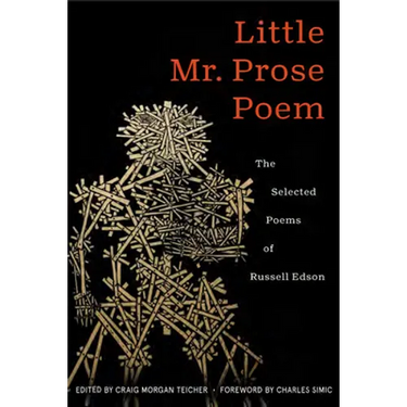Little Mr. Prose Poem: Selected Poems of Russell Edson