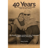 40 Years of Loving and Joyful Marriage. How To Get There?
