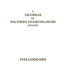 A Grammar of Southern Unami Delaware (Lenape)