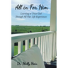 All in for Him: Learning to Trust God Through All Our Life Experiences