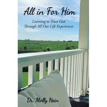 All in for Him: Learning to Trust God Through All Our Life Experiences