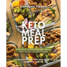 Keto Meal Prep: Essential Ketogenic Diet Meal Prep Guide For Beginners - 30 Day Ultra Low Carb Meal Plan to Prep, Grab, and Go