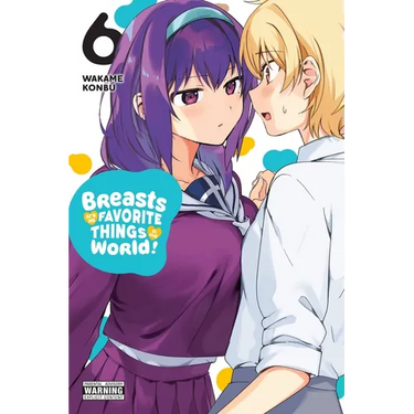 Breasts Are My Favorite Things in the World!, Vol. 6