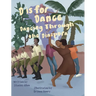 D is for Dance: D is For Dance: Dancing Through the Diaspora