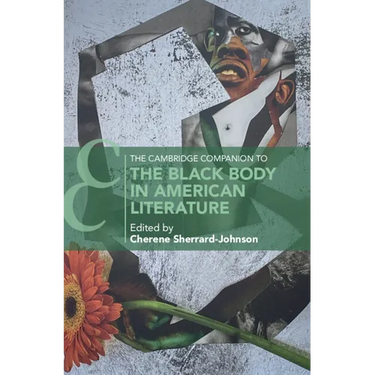 The Cambridge Companion to the Black Body in American Literature