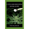 Cannabis Breeding Book Guide: The Essential Guide To Growing And Cultivating Marijuana For Recreational And Medicinal Use Or Purpose