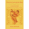 Praise the Lord with the Harp: A Journal of Faith 365 Daily Devotionals with Scripture and Prayer