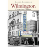 Wilmington: Picturing Change