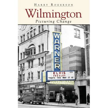 Wilmington: Picturing Change