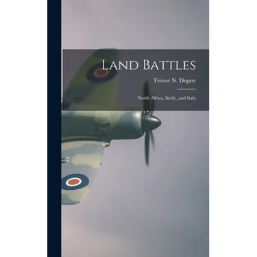 Land Battles: North Africa, Sicily, and Italy