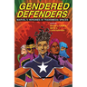 Gendered Defenders: Marvel's Heroines in Transmedia Spaces